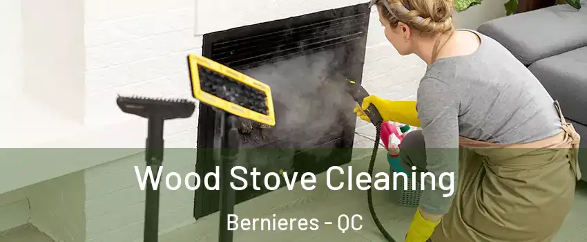 Wood Stove Cleaning Bernieres - QC