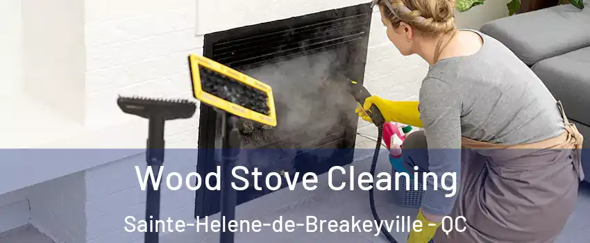 Wood Stove Cleaning Sainte-Helene-de-Breakeyville - QC